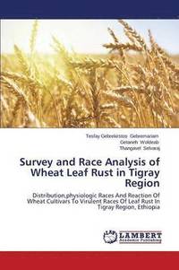 bokomslag Survey and Race Analysis of Wheat Leaf Rust in Tigray Region