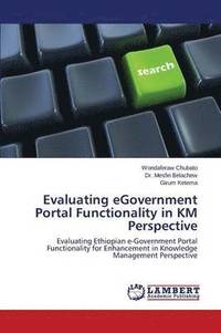 bokomslag Evaluating eGovernment Portal Functionality in KM Perspective