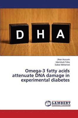 Omega-3 fatty acids attenuate DNA damage in experimental diabetes 1