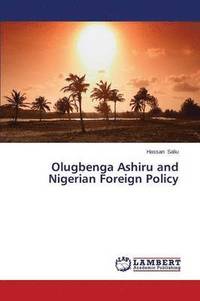 bokomslag Olugbenga Ashiru and Nigerian Foreign Policy