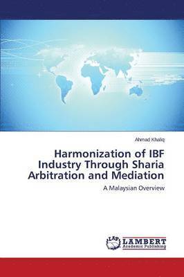 Harmonization of IBF Industry Through Sharia Arbitration and Mediation 1