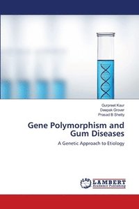 bokomslag Gene Polymorphism and Gum Diseases