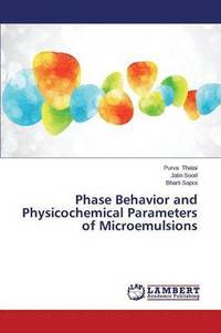 bokomslag Phase Behavior and Physicochemical Parameters of Microemulsions