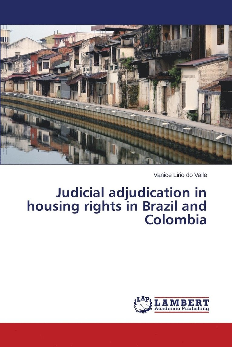 Judicial adjudication in housing rights in Brazil and Colombia 1