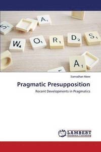 bokomslag Pragmatic Presupposition