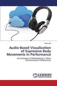 bokomslag Audio-Based Visualization of Expressive Body Movements in Performance