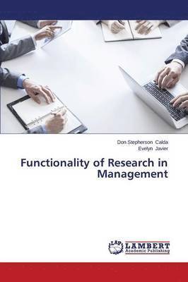 Functionality of Research in Management 1