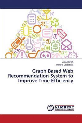 bokomslag Graph Based Web Recommendation System to Improve Time Efficiency