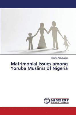 Matrimonial Issues among Yoruba Muslims of Nigeria 1
