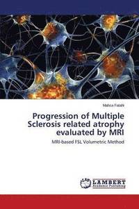 bokomslag Progression of Multiple Sclerosis related atrophy evaluated by MRI