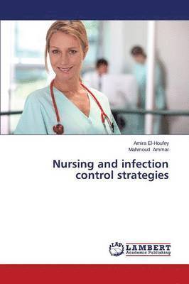 bokomslag Nursing and infection control strategies