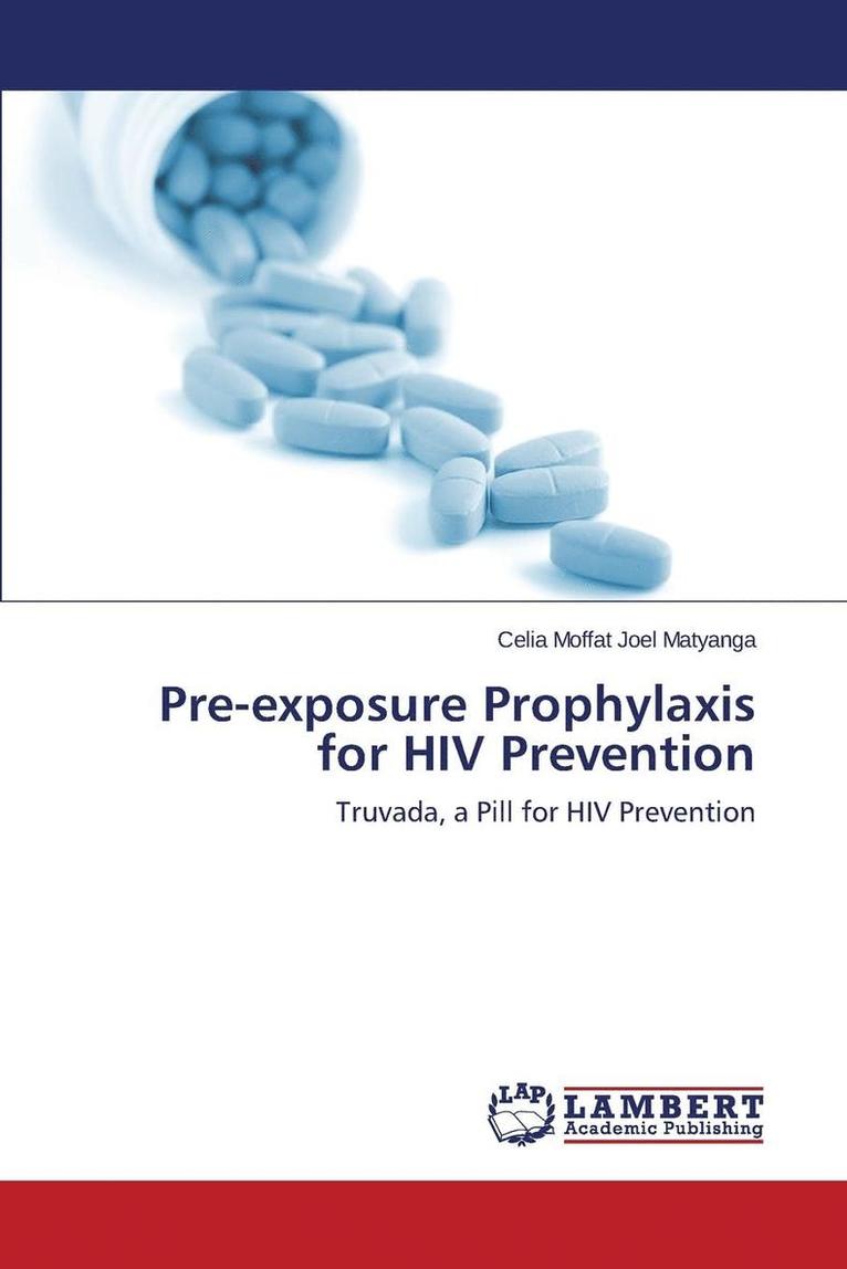 Pre-exposure Prophylaxis for HIV Prevention 1