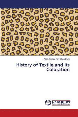 bokomslag History of Textile and its Coloration