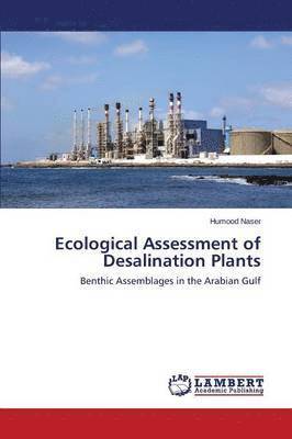 Ecological Assessment of Desalination Plants 1