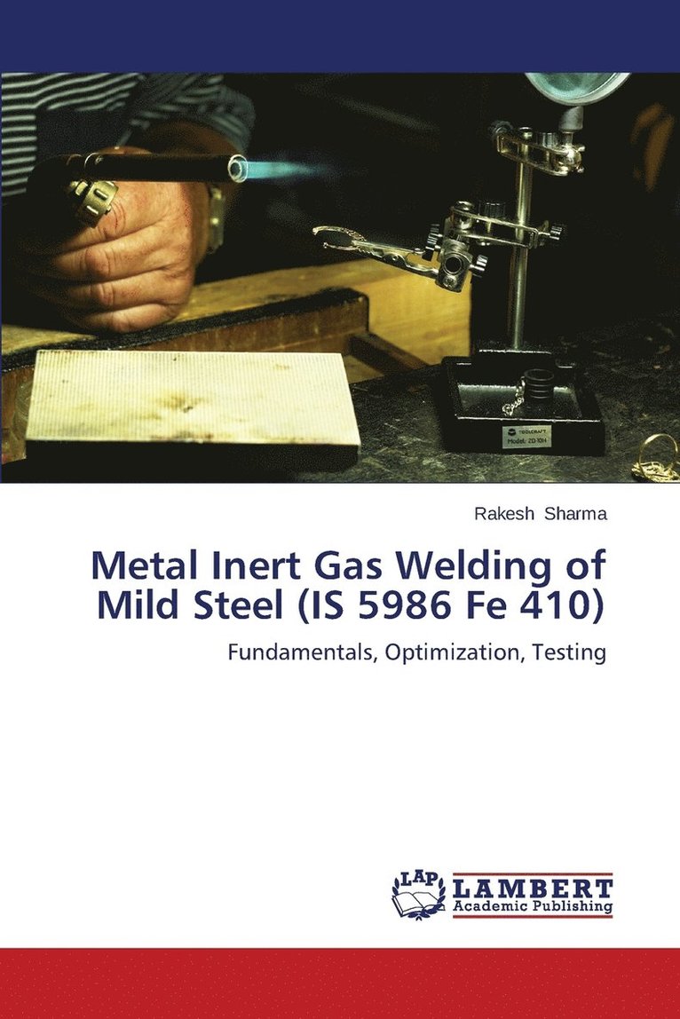 Metal Inert Gas Welding of Mild Steel (IS 5986 Fe 410) 1