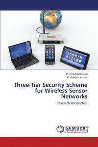 bokomslag Three-Tier Security Scheme for Wireless Sensor Networks