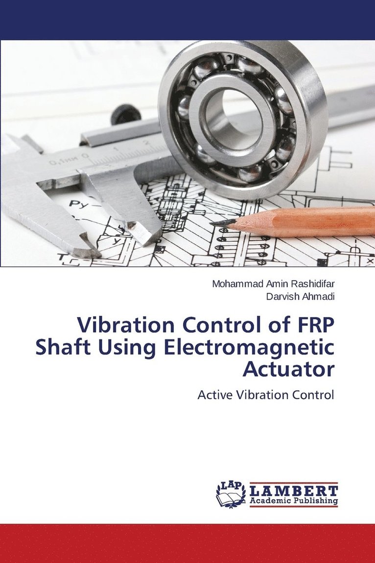 Vibration Control of FRP Shaft Using Electromagnetic Actuator 1