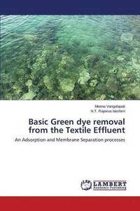 bokomslag Basic Green dye removal from the Textile Effluent