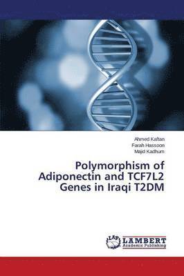 Polymorphism of Adiponectin and TCF7L2 Genes in Iraqi T2DM 1