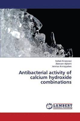 bokomslag Antibacterial activity of calcium hydroxide combinations