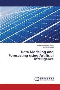bokomslag Data Modeling and Forecasting using Artificial Intelligence