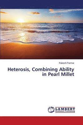 bokomslag Heterosis, Combining Ability in Pearl Millet