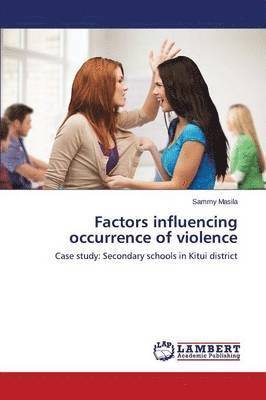 Factors influencing occurrence of violence 1