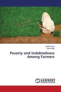 bokomslag Poverty and Indebtedness Among Farmers