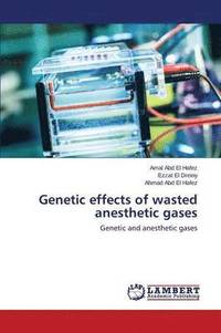 bokomslag Genetic effects of wasted anesthetic gases
