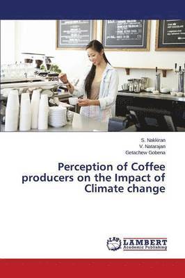 Perception of Coffee producers on the Impact of Climate change 1