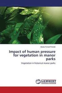 bokomslag Impact of human pressure for vegetation in manor parks