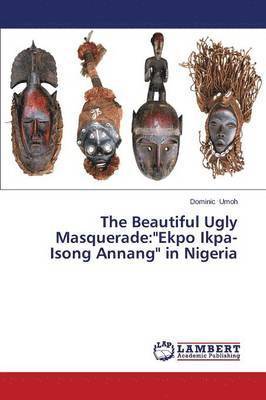 bokomslag The Beautiful Ugly Masquerade