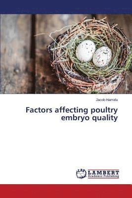 Factors affecting poultry embryo quality 1