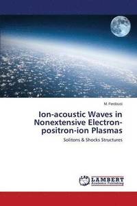 bokomslag Ion-acoustic Waves in Nonextensive Electron-positron-ion Plasmas