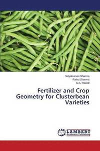 bokomslag Fertilizer and Crop Geometry for Clusterbean Varieties