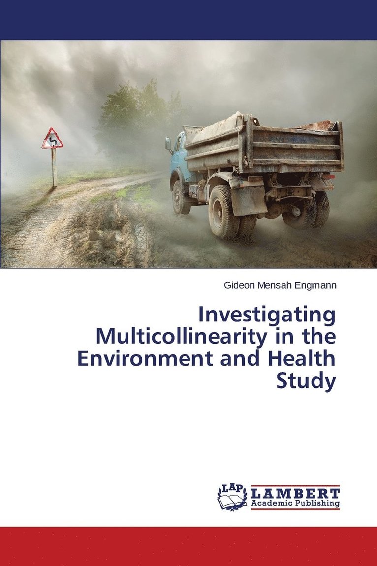 Investigating Multicollinearity in the Environment and Health Study 1