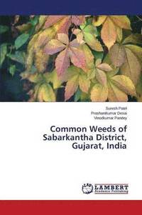 bokomslag Common Weeds of Sabarkantha District, Gujarat, India