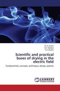 bokomslag Scientific and practical bases of drying in the electric field
