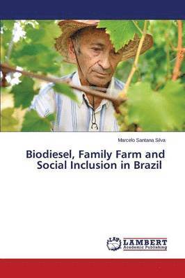 Biodiesel, Family Farm and Social Inclusion in Brazil 1