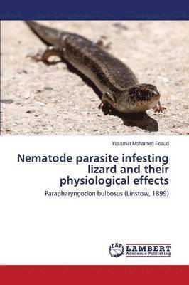 Nematode parasite infesting lizard and their physiological effects 1