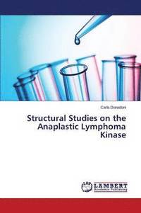 bokomslag Structural Studies on the Anaplastic Lymphoma Kinase