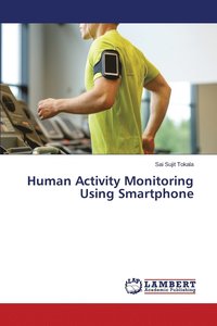 bokomslag Human Activity Monitoring Using Smartphone