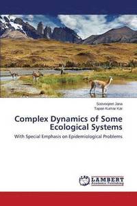 bokomslag Complex Dynamics of Some Ecological Systems