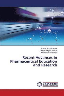 Recent Advances in Pharmaceutical Education and Research 1