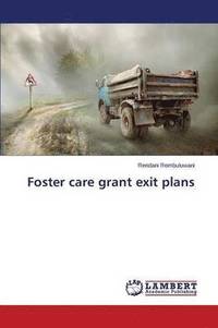 bokomslag Foster care grant exit plans