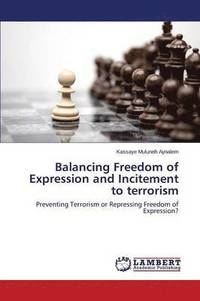 bokomslag Balancing Freedom of Expression and Incitement to terrorism