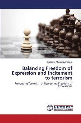 Balancing Freedom of Expression and Incitement to terrorism 1