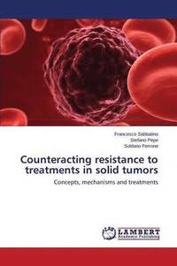 bokomslag Counteracting resistance to treatments in solid tumors