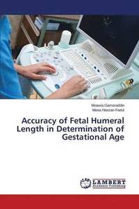 bokomslag Accuracy of Fetal Humeral Length in Determination of Gestational Age