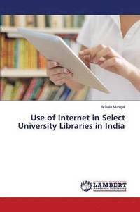 bokomslag Use of Internet in Select University Libraries in India